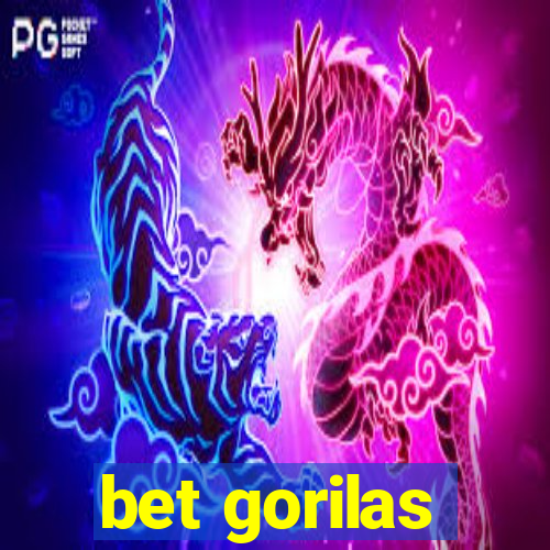 bet gorilas